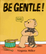 Be Gentle!