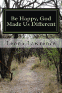 Be Happy, God Made Us Different