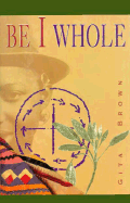 Be I Whole