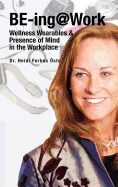 BE-ing@Work: Wearables and Presence of Mind in the Workplace