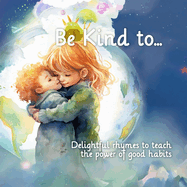 Be Kind to...
