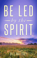 Be Led by the Spirit