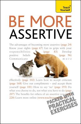 Be More Assertive: A guide to being composed, in control, and communicating with confidence - Hayman, Suzie