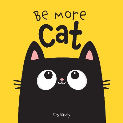 Be More Cat - Davey, Seb