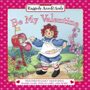 Be My Valentine: Includes Pullout Valentines Board Game Popup Card and More - Inches, Alison, and Gruelle, Johnny, and Morebeek, Kees