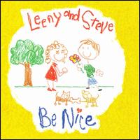Be Nice - Leeny and Steve