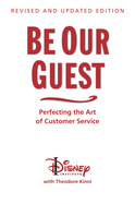Be Our Guest (Revised and Updated Edition): Perfecting the Art of Customer Service