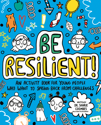 Be Resilient! - Coombes, Sharie, Dr.