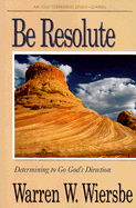 Be Resolute (Daniel): Determining to Go God's Direction