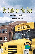 Be Safe on the Bus: Learning the B Sound