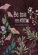 Be Still and Know: 365 Daily Devotions