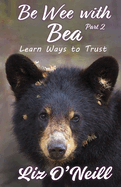 Be Wee With Bea 2: Learn Ways To Trust