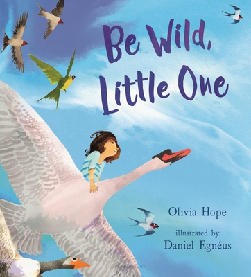 Be Wild, Little One - Hope, Olivia