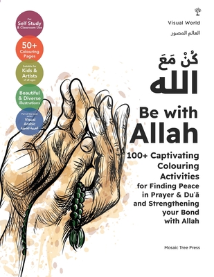 Be with Allah: 100+ Captivating Colouring Activities for Finding Peace in Prayer & Du a  and Strengthening your Bond with Allah - Press, Mosaic Tree