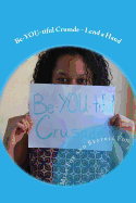 Be-You-Tiful Crusade: Lend a Hand