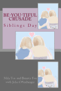 Be-YOU-tiful Crusade: Siblings Day