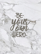 Be your own hero: Inspirational quote notebook   Personal notes   Daily diary   Office supplies 8.5 x 11 - big notebook 150 pages College ruled
