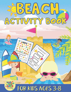 Beach activity book for kids ages 3-8: beach gift for kids ages 3 and up