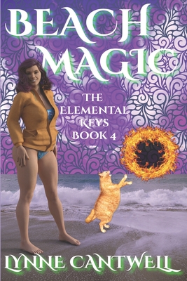 Beach Magic: The Elemental Keys Book 4 - Cantwell, Lynne