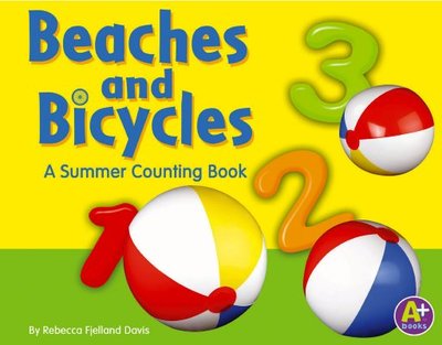 Beaches and Bicycles: A Summer Counting Book - Davis, Rebecca F