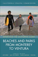 Beaches and Parks from Monterey to Ventura: Counties Included: Monterey, San Luis Obispo, Santa Barbara, Ventura Volume 2
