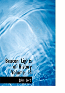 Beacon Lights of History Volume 14