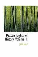 Beacon Lights of History Volume II