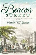 Beacon Street:: Its Buildings and Residents