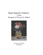 Bead Tapestry Patterns Loom Bouquet of Flowers by Edouard Manet