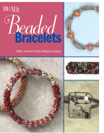 Beaded Bracelets: Make & Wear 25 Fast, Fabulous Projects - Kalmbach Books (Creator)