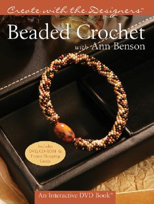Beaded Crochet with Ann Benson - Benson, Ann