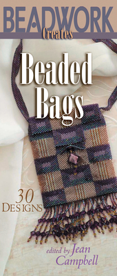 Beadwork Creates Beaded Bags - Campbell, Jean (Editor)