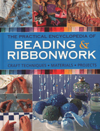 Beadwork & Ribbonwork: Craft techniques * Materials * Projects
