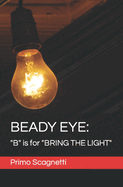 Beady Eye: "B" is for "BRING THE LIGHT"