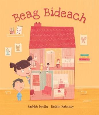 Beag Bideach!: (Teeny Tiny) - Devlin, Sadhbh, and Hahessy, Roisin (Illustrator)