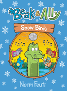 Beak & Ally #4: Snow Birds
