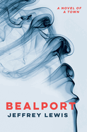 Bealport: A Novel of a Town
