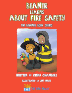 Beamer Learns about Fire Safety: The Beamer Book Series
