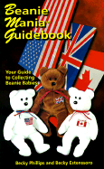 Beanie Mania Guidebook: Your Guide to Collecting Beanie Babies