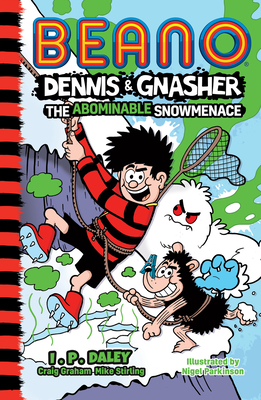 Beano Dennis & Gnasher: The Abominable Snowmenace - Beano, and Graham, Craig, and Stirling, Mike