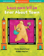 Bear about Town (Bilingual Haitian Creole & English)