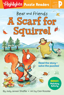 Bear and Friends: A Scarf for Squirrel
