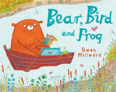 Bear Bird and Frog