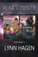 Bear County, Volume 2 [Cowboy Naughty: Cowboy Rescue] (Siren Publishing: The Lynn Hagen Manlove Collection)