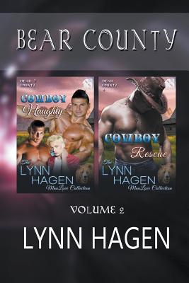 Bear County, Volume 2 [Cowboy Naughty: Cowboy Rescue] (Siren Publishing: The Lynn Hagen Manlove Collection) - Hagen, Lynn