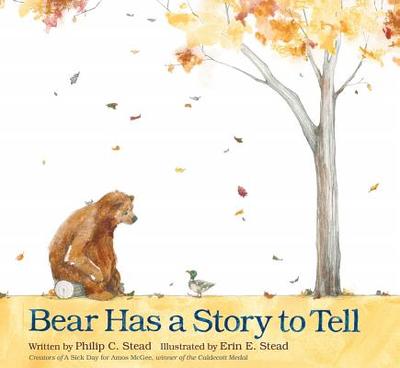 Bear Has a Story to Tell - Stead, Philip C