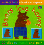 Bear Loves Honey (Animal Pairs)