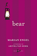 Bear - Engel, Marian, and Van Herk, Aritha (Afterword by)