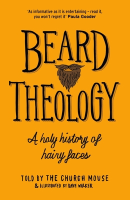 Beard Theology: A holy history of hairy faces - Mouse, The Church