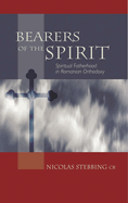 Bearers of the Spirit: Spiritual Fatherhood in the Romanian Orthodox Tradition Volume 201